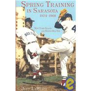 Spring Training in Sarasota, 1924-1960 : New York Giants and Boston Red Sox
