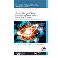 Theoretical Models and Experimental Approaches in Physical Chemistry