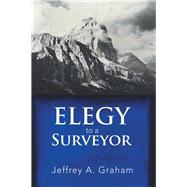 Elegy to a Surveyor