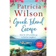Greek Island Escape The perfect holiday read