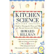 Kitchen Science : A Guide to Knowing the How's and Why's for Fun and Success in the Kitchen