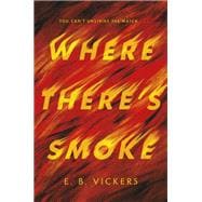 Where There's Smoke