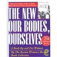 Our Bodies, Ourselves for the New Century : A Book by and for Women