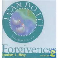 I Can Do It Cards, Forgiveness: Affirmations for Forgiveness