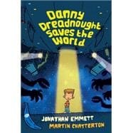 Danny Dreadnought Saves the World