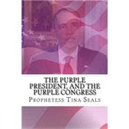 The Purple President, and the Purple Congress