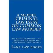 A Model Criminal Law Essay on Common Law Murder