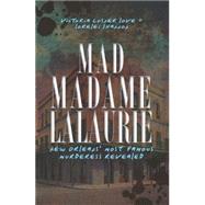 Mad Madame LaLaurie