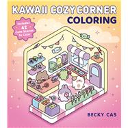 Kawaii Cozy Corner Coloring Includes 42 Cute Scenes to Color,9798317900724