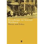 Readings in Social Welfare Theory and Policy