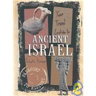 Your Travel Guide to Ancient Israel