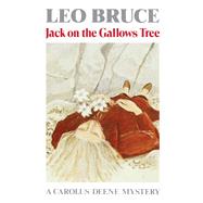 Jack on the Gallows Tree A Carolus Deene Mystery