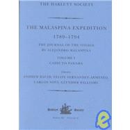 The Malaspina Expedition 1789-1794 / The Journal of the Voyage by Alejandro Malaspina / Volume I / Cadiz to Panama