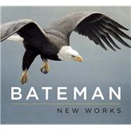 Bateman: New Works