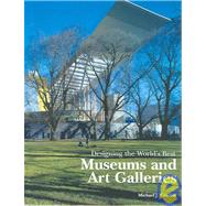 Designing the World's Best Museums and Art Galleries