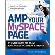 Amp Your MySpace Page Essential Tools for Giving Your Profile an Extreme Makeover