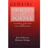 Oracles of Science Celebrity Scientists versus God and Religion