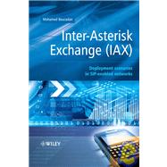 Inter-Asterisk Exchange (IAX) Deployment Scenarios in SIP-Enabled Networks