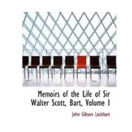 Memoirs of the Life of Sir Walter Scott, Bart