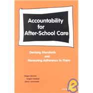Accountability for After-School Care Devising Standards and Measuring Adherence to Them