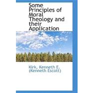 Some Principles of Moral Theology and Their Application
