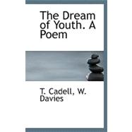 The Dream of Youth: A Poem