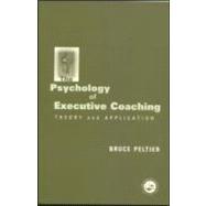 The Psychology of Executive Coaching