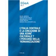 L’italia Centrale E La Creazione Di Una «koiné» Culturale?
