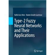 Type-2 Fuzzy Neural Networks and Their Applications