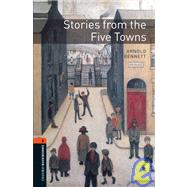 Oxford Bookworms Library: Stories from the Five Towns Level 2: 700-Word Vocabulary