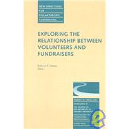 Exploring the Relationship Between Volunteers and Fundraisers New Directions for Philanthropic Fundraising, Number 39