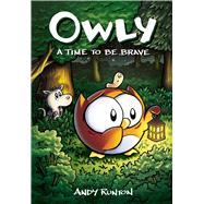 A Time to Be Brave: A Graphic Novel (Owly #4)