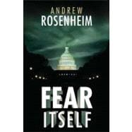 Fear Itself A Novel