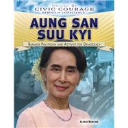 Aung San Suu Kyi: Burmese Politician and Activist for Democracy