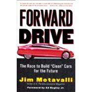 Forward Drive The Race to Build 