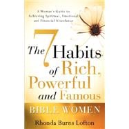 The 7 Habits of Rich, Powerful and Famous Bible Women