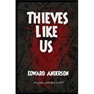 Thieves Like Us