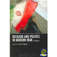 Religion and Politics in Modern Iran A Reader