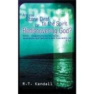 Are You Stone Deaf to the Spirit of Redescovering God