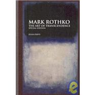 Mark Rothko : The Art of Transcendence