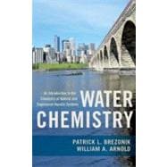 Water Chemistry An Introduction to the Chemistry of Natural and Engineered Aquatic Systems