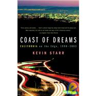Coast of Dreams California on the Edge, 1990-2003