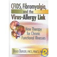 Cfids, Fibromyalgia, and the Virus-Allergy Link