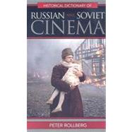 Historical Dictionary of Russian and Soviet Cinema