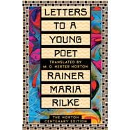 Letters to a Young Poet The Norton Centenary Edition