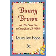 Bunny Brown and His Sister Sue at Camp Rest-a-while