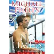 No Limits : The Will to Succeed
