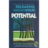 Releasing Your Potential : Exposing the Hidden You