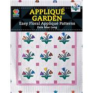 Applique Garden: Easy Floral Applique Patterns