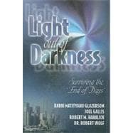 Light Out of Darkness : Surviving the End of Days